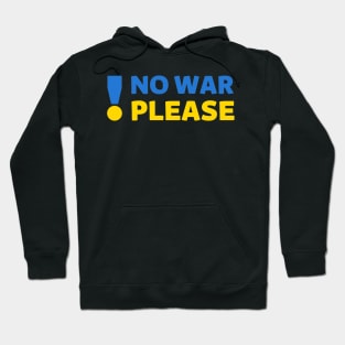 Ukraine No war please Hoodie